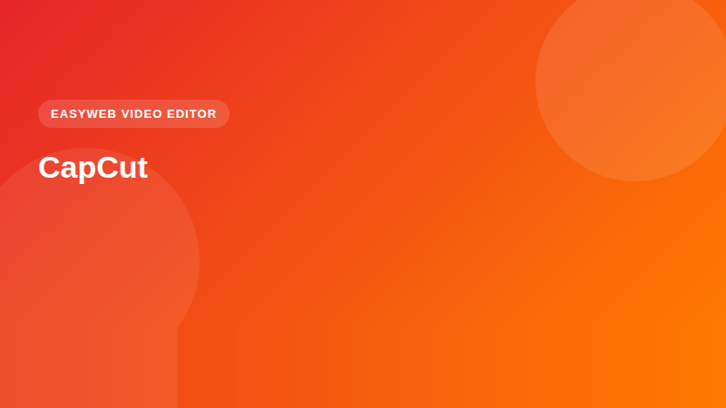 CapCut - video editor <a href=