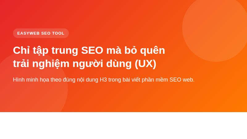 Chỉ tập trung SEO mà bỏ quên trải nghiệm người dùng (UX) - hình minh họa phần mềm SEO web