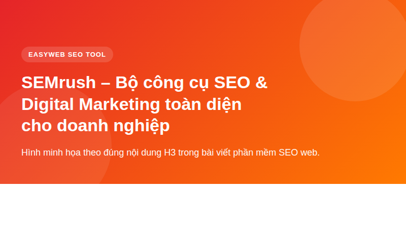 SEMrush – Bộ công cụ SEO & Digital Marketing toàn diện cho doanh nghiệp - hình minh họa phần mềm SEO web